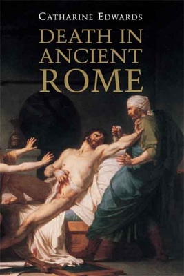 Death in Ancient Rome - Edwards, Catharine