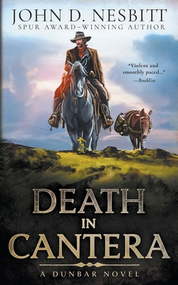 Death in Cantera: A Dunbar Western Mystery - Nesbitt, John D