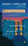 Death in Sicily: The First Three Novels in the Inspector Montalbano Series--The Shape of Water; The Terra-Cotta Dog; The Snack Thief