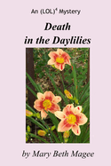 Death in the Daylilies: An (Lol)4 Mystery