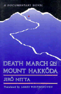 Death March on Mount Hakkoda - Nitta, Jiro, pse, and Westerhaven, James (Translated by)