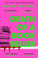 Death of a Bookseller: the instant Sunday Times bestseller and winner of Debut of the Year at Capital Crime