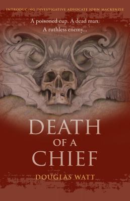 Death of a Chief: Volume 1 - Watt, Douglas