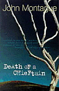 Death of a Chieftain: And Other Stories - Montague, John