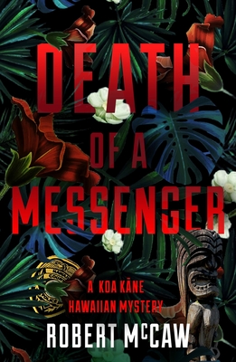 Death of a Messenger: Volume 3 - McCaw, Robert