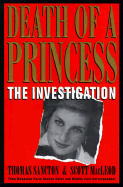 Death of a Princess: The Investigation - Sancton, Thomas, and MacLeod, Scott, Professor