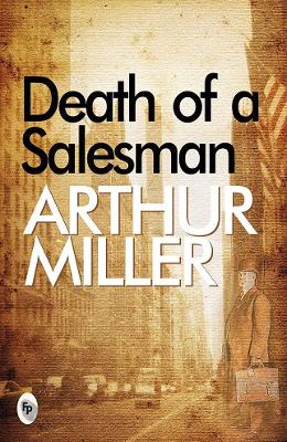 Death of A Salesman - Miller, Arthur