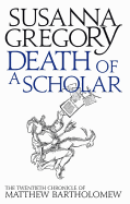 Death of a Scholar: The Twentieth Chronicle of Matthew Bartholomew