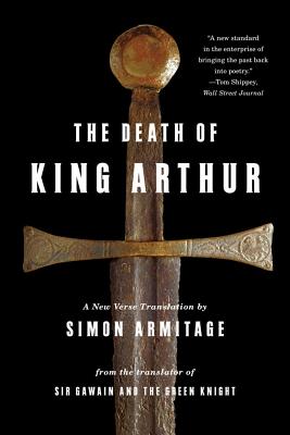 Death of King Arthur: A New Verse Translation - Armitage, Simon