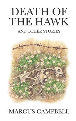 Death of the Hawk: and other stories - Campbell, Marcus