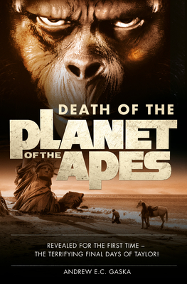 Death of the Planet of the Apes - Gaska, Andrew E C