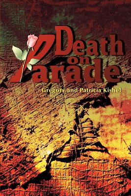 Death on Parade - Kishel, Gregory F, and Kishel, Patricia Gunter