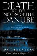 Death on the Not-So-Blue Danube: A Collection of Izzy Brand Comic Myhstery Novellas