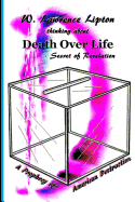 Death Over Life: Secret of Revelation: A Prophecy of America's Destruction