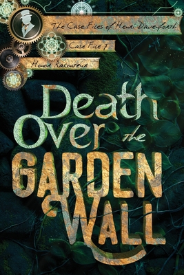 Death Over the Garden Wall - DIL, Ashlee (Editor), and Raconteur, Honor