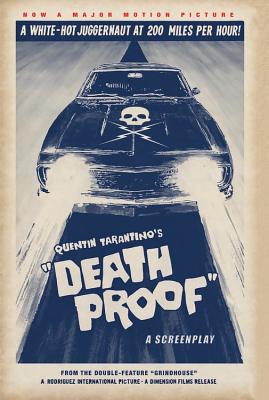 Death Proof: A Screenplay - Tarantino, Quentin
