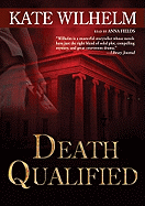 Death Qualified - Wilhelm, Kate, and Fields, Anna (Read by)