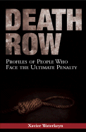 Death Row: Profiles of People Who Face the Ultimate Penalty