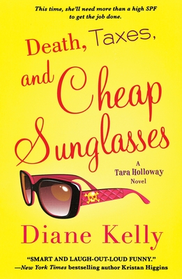 Death, Taxes, and Cheap Sunglasses - Kelly, Diane