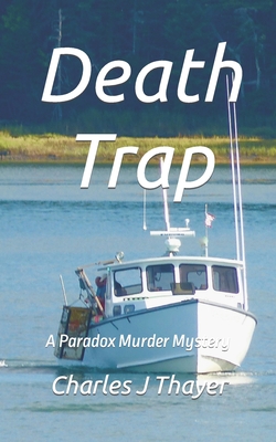 Death Trap: A Murder Mystery - Thayer, Charles J