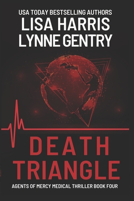Death Triangle: A Medical Thriller - Gentry, Lynne, and Harris, Lisa