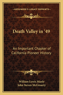 Death Valley in '49: An Important Chapter of California Pioneer History
