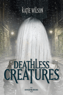 Deathless Creatures