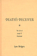 Death's Deceiver: The Life of Joseph P. Machebeuf - Bridgers, Lynn