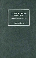 Death's Dream Kingdom: The American Psyche Since 9-11