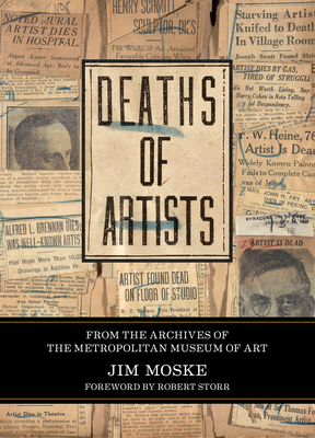 Deaths of Artists - Moske, Jim, and Storr, Robert (Foreword by)