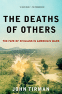 Deaths of Others: The Fate of Civilians in America's Wars