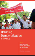 Debating Democratization in Myanmar