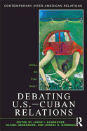 Debating U.S.-Cuban Relations: Shall We Play Ball?