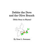 Debbie the Dove and the Olive Branch: Bible Story in Rhyme