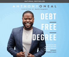 Debt-Free Degree: The Step-By-Step Guide to Getting Your Kid Through College Without Student Loans