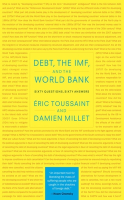 Debt, the IMF and the World Bank: Sixty Questions, Sixty Answers - Toussaint, Eric, and Millet, Damien