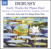 Debussy: Early Works for Piano Duet - Adrienne Soos and Ivo Haag Piano Duo