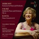 Debussy: Fantaisie for Piano and Orchestra; Faur: Ballade for Piano and Orchestra; Ravel: Piano Concerto in G