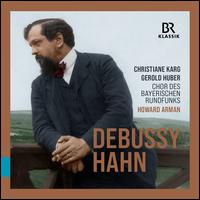 Debussy, Hahn - Alexander Heinzel (lektorat); Angela Brower (alto); Anna-Maria Palii (soprano); Christiane Karg (soprano);...