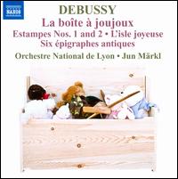 Debussy: Orchestral Works, Vol. 5 - La Bote  Joujoux; Estampes Nos. 1 and 2; Etc. - Orchestre National de Lyon; Jun Mrkl (conductor)