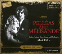 Debussy: Pellas and Mlisande - Eilene Hannan (soprano); John Tomlinson (bass); Neil Howlett (baritone); Robert Dean (baritone);...