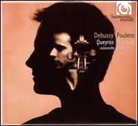 Debussy, Poulenc: Works for Cello & Piano - Alexandre Tharaud (piano); Jean-Guihen Queyras (cello)