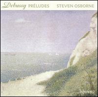 Debussy: Prludes - Steven Osborne (piano)