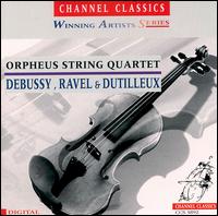 Debussy, Ravel and Dutilleux - Orpheus String Quartet