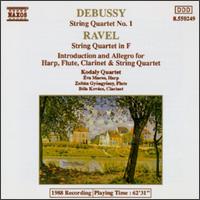 Debussy, Ravel: String Quartets - Bla Kovcs (clarinet); va Maros (harp); Kodly Quartet; Zoltan Gyongyossy (flute)