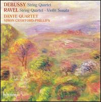 Debussy: String Quartet; Ravel: String Quartet - Dante Quartet; Krysia Osostowicz (violin); Simon Crawford-Phillips (piano)