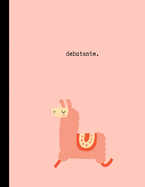 debutante.: Funny Animal Notebook For School, Work Or Home: 8.5 x 11 Inches: College Ruled: 100 Pages
