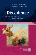 Decadence: 'Decline and Fall' or 'Other Antiquity'?