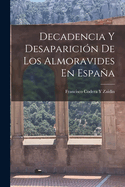 Decadencia y Desaparicion de Los Almoravides En Espana