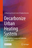 Decarbonize Urban Heating System: China Building Energy and Emission Yearbook 2023